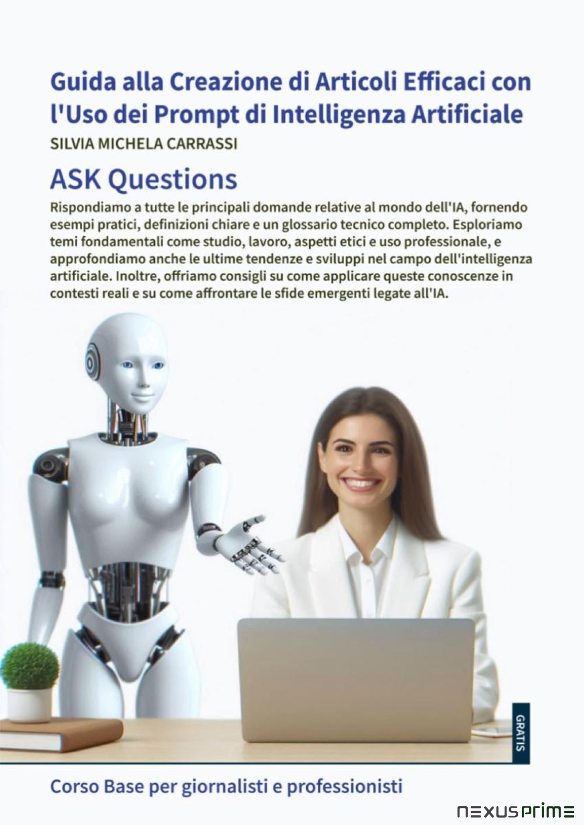 ASK Questions: Guida alla Creazione di Articoli Efficaci con l'Uso dei Prompt di Intelligenza Artificiale Copertina flessibile - Asset
