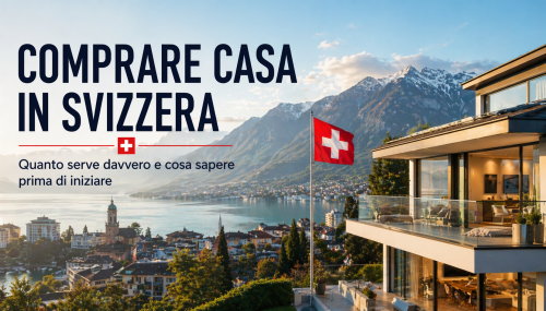 Comprare casa in Svizzera — quanto capitale serv...
